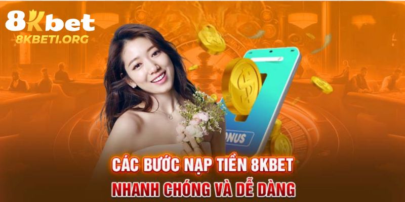 Giải trí thỏa thích mỗi ngày khi đăng ký nạp tiền 8KBET